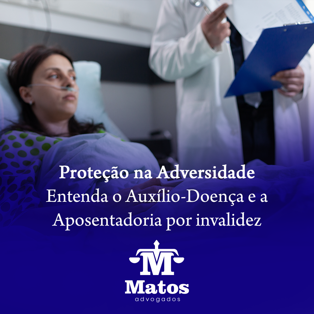 Proteção na Adversidade Entenda o Auxílio-Doença e a Aposentadoria por Invalidez